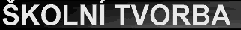 nazev stranky: SKOLNI TVORBA
